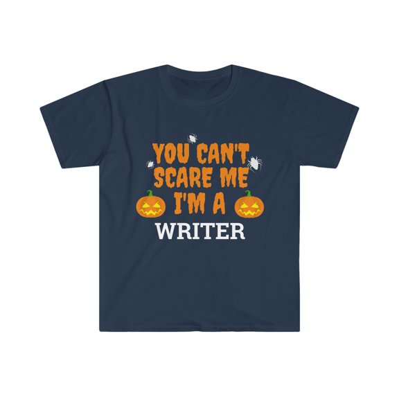 Can't scare me I'm a writer Unisex T-shirt S-3XL Halloween