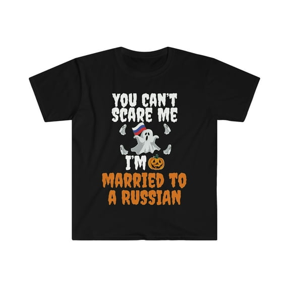 Can't scare me Married to a Russian Unisex T-shirt S-3XL Halloween Russia