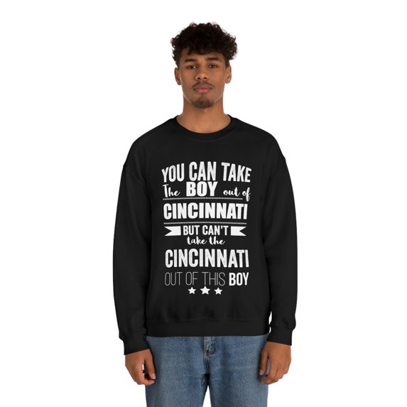 Can't take Cincinnati Pride out of the boy Unisex Sweatshirt S-2XL Proud