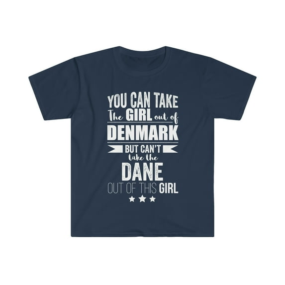Can't take Danish Pride out of Girl Unisex T-shirt S-3XL Denmark Proud