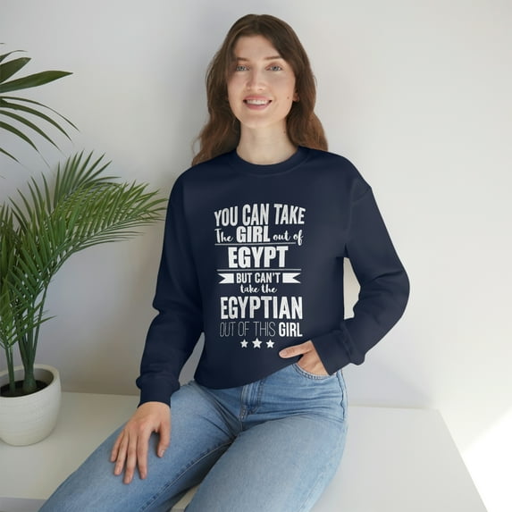 Can't take Egyptian Proud out of Girl Unisex Sweatshirt S-2XL Egypt Proud