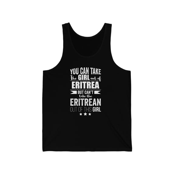 Can't take Eritrean Pride out of Girl Unisex Tank Top, XS-2XL Eritrea Proud