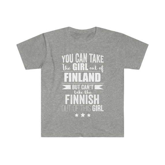 Can't take Finnish Pride out of Girl Unisex T-shirt S-3XL Finland Proud