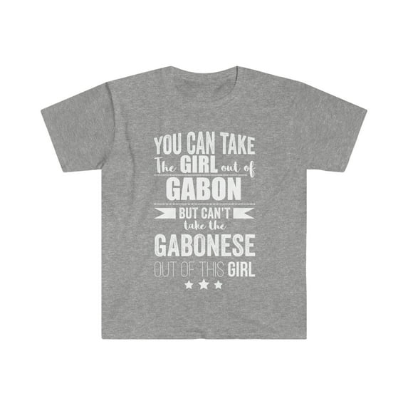 Can't take Gabonese Pride out of Girl Unisex T-shirt S-3XL Gabon Proud