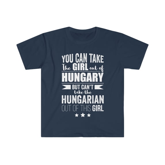 Can't take Hungarian Pride out of Girl Unisex T-shirt S-3XL Hungary Proud