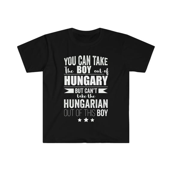 Can't take Hungarian Pride out of the boy Unisex T-shirt S-3XL Hungary
