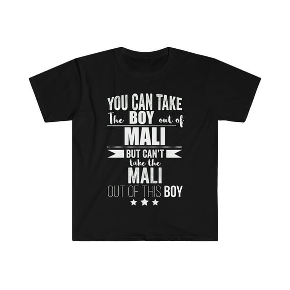 Can't take Malian Pride out of the boy Unisex T-shirt S-3XL Mali Proud
