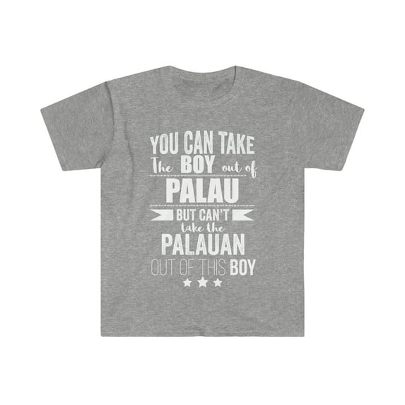 Can't take Palauan Pride out of the boy Unisex T-shirt S-3XL Palau Proud