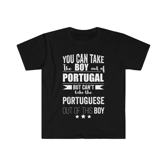 Can't take Portuguese Pride out of boy Unisex T-shirt S-3XL Portugal Proud