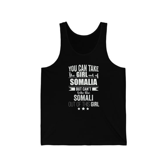 Can't take Somali Pride out of Girl Unisex Tank Top XS-2XL Somalia Proud