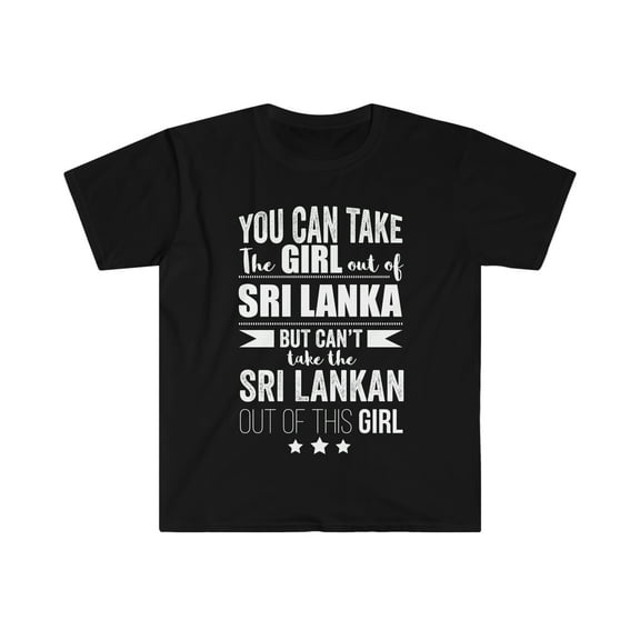 Can't take Sri Lankan Pride out of Girl Unisex T-shirt S-3XL Sri Lanka