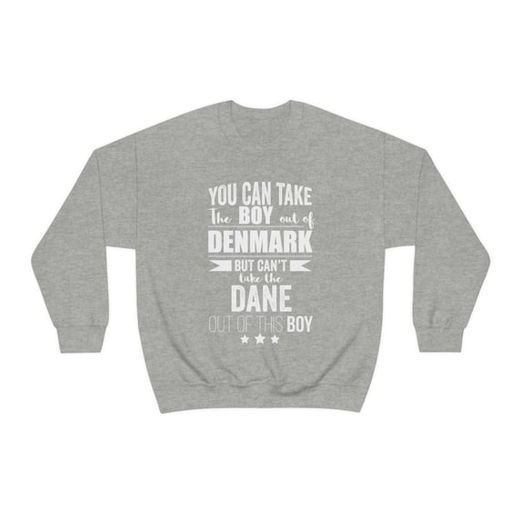 Can't take the Danish Pride out of the boy Unisex Sweatshirt S-2XL Denmark
