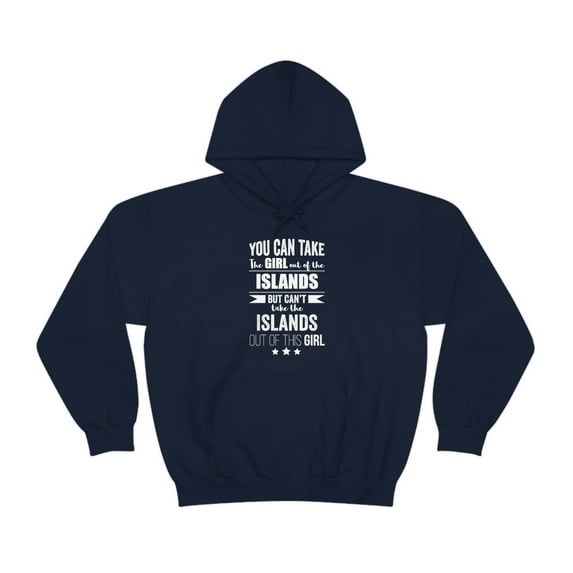 Can't take the Islands Pride out of the Girl Unisex Hoodie, S-5XL