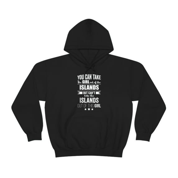 Can't take the Islands Pride out of the Girl Unisex Hoodie, S-5XL