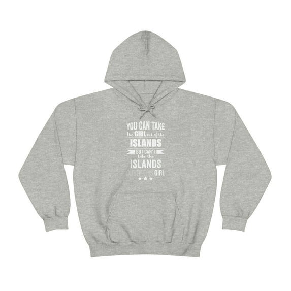 Can't take the Islands Pride out of the Girl Unisex Hoodie, S-5XL