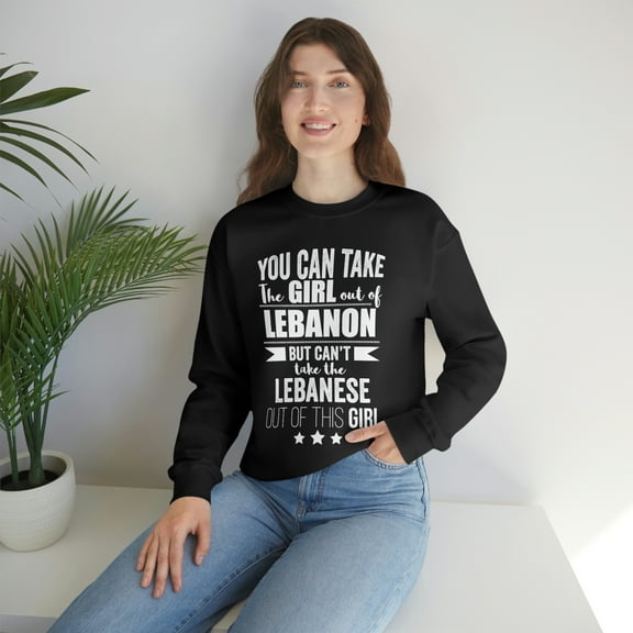 Can't take the Lebanese Pride out of the Girl Unisex Sweatshirt S-2XL Proud