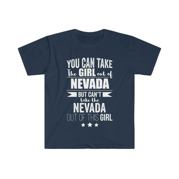 Can't take the Nevada Pride out of the Girl Unisex T-shirt S-3XL Proud