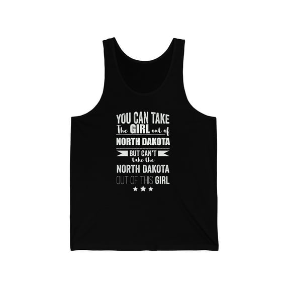 Can't take the North Dakota Pride out of the Girl Unisex Tank Top XS-2XL
