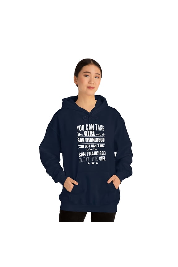 Can't take the San Francisco Pride out of the Girl Unisex Hoodie, S-5XL