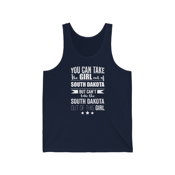 Can't take the South Dakota out of the Girl Pride Unisex Tank Top, XS-2XL