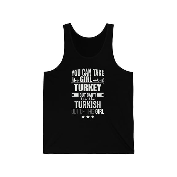 Can't take the Turkish Pride out of the Girl Unisex Tank Top XS-2XL Turkey