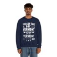 thumbnail image 1 of Can't take the Vermont Pride out of the boy Unisex Sweatshirt S-2XL Proud, 1 of 6