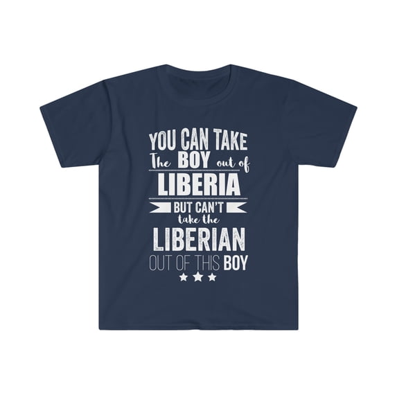 Can take boy out Liberia but Can't take Liberian Pride Unisex T-shirt S-3XL