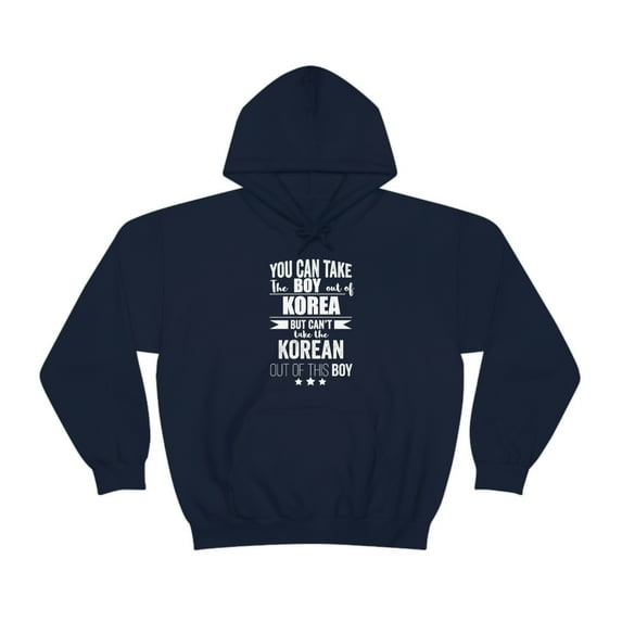 Can take boy out of Korea Can't take Korean Pride Unisex Hoodie, S-5XL