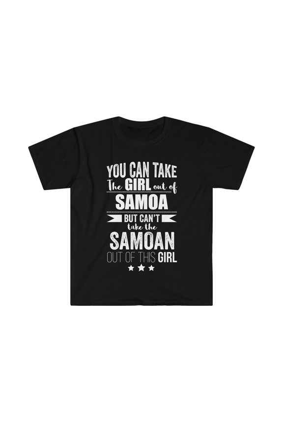 Can take girl out Samoa Can't take the Samoan Pride Unisex T-shirt S-3XL