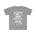 thumbnail image 1 of Can take girl out of Cuba Can't take the Cuban Pride Unisex T-shirt S-3XL, 1 of 2