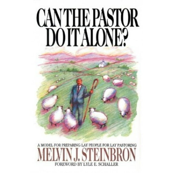 Pre-Owned Can the Pastor Do It Alone? A Model For Preparing Lay People For Lay Pastoring (Paperback) 0830711716 9780830711710