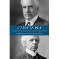 thumbnail image 1 of Canada 1911: The Decisive Election That Shaped the Country, (Paperback), 1 of 1