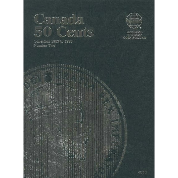 Official Whitman Coin Folder Official Whitman Coin Folder: Canada Half Dollars (50 Cents) #2: 1902-1936, (Hardcover)