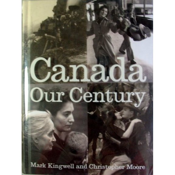 Pre-Owned Canada: Our Century: 100 Voices - 500 Visions (Hardcover) 0385258933 9780385258937
