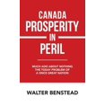 thumbnail image 1 of Canada Prosperity in Peril: Much Ado About Nothing the Today Problem of a Once Great Nation (Paperback), 1 of 1