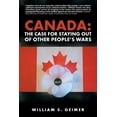 thumbnail image 1 of Canada: The Case for Staying Out of Other People's Wars, (Paperback), 1 of 1