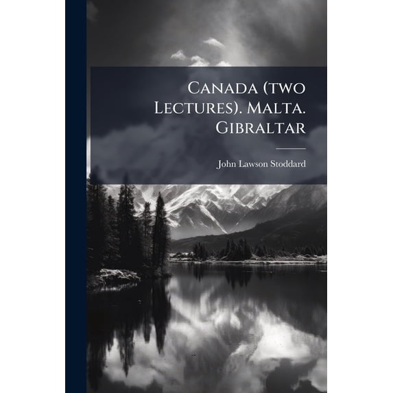 Canada (two Lectures). Malta. Gibraltar (Paperback)