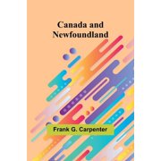 Canada and Newfoundland, Paperback