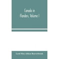 thumbnail image 1 of Canada In Flanders, Volume I, (Hardcover), 1 of 1