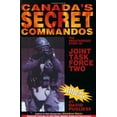 thumbnail image 1 of Pre-Owned Canada's Secret Commandos: The unauthorized story of Joint Task Force Two (Paperback) 1895896185 9781895896183, 1 of 1