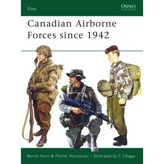 Pre-Owned Canadian Airborne Forces Since 1942 (Paperback) 1841769851 9781841769851