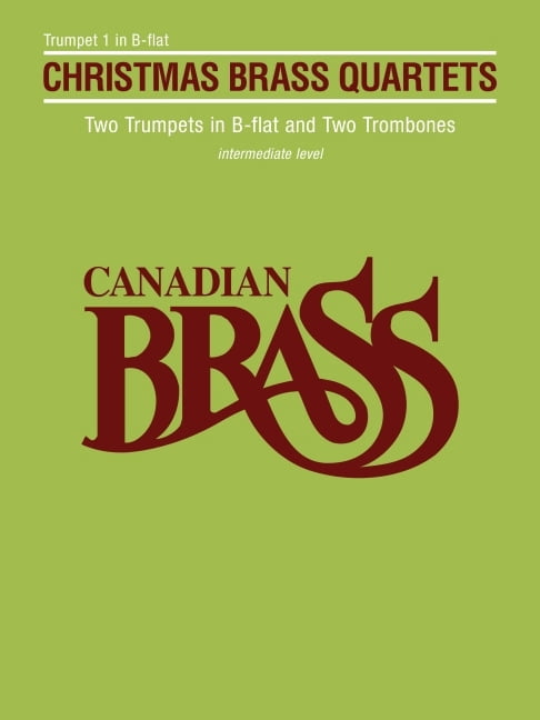 Canadian Brass Christmas Quartets: Trumpet 1 Part, (Paperback)