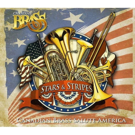 Canadian Brass - Stars & Stripes: Canadian Brass Salute America - Music & Performance - CD