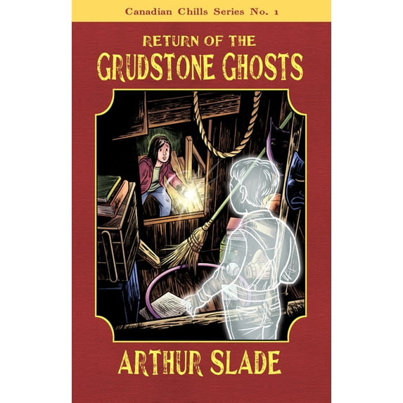 Canadian Chills Return of the Grudstone Ghosts, Book 1, (Paperback)