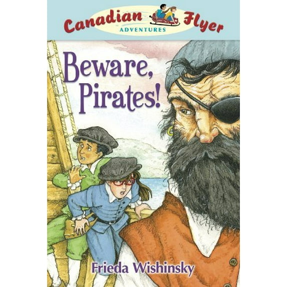 Pre-Owned Canadian Flyer Adventures #1: Beware, Pirates! (Paperback) 1897066805 9781897066805