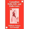 thumbnail image 1 of Canadian Folk-Life and Folk-Lore (Paperback), 1 of 1