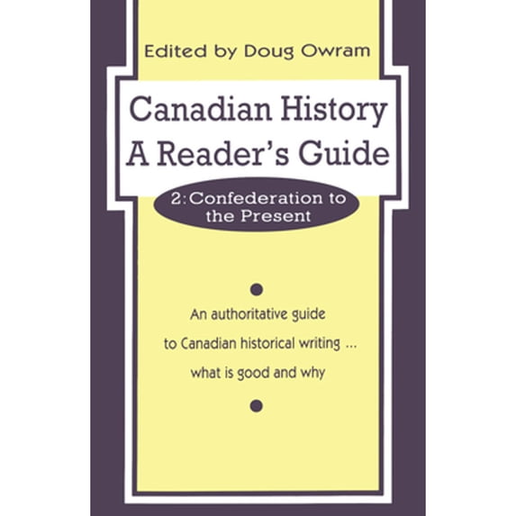 Pre-Owned Canadian History: A Reader's Guide: Volume 2: Confederation to the Present, 9780802076762, 0802076769, Paperback, 2nd ed. edition