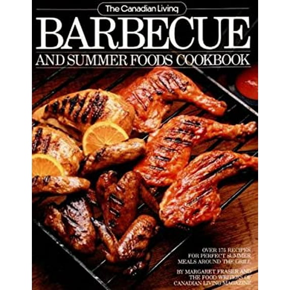Pre-Owned Canadian Living Barbecue & Summer Foods Cookbook (Paperback) 0394220773 9780394220772