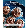 thumbnail image 1 of Pre-Owned Canadian Living: Make it Chocolate! Paperback Test Kitchen Living, 1 of 1