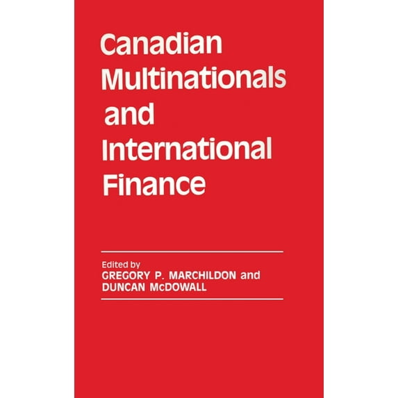 Business History S Canadian Multinationals and International Finance, (Hardcover)